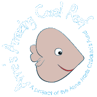Anne's Amazing Coral Reef:
A Project Of The Anne Harris Children's Fund